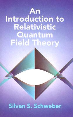 【预售】An Introduction to Relativistic Quantum Field