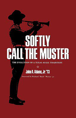 【预售】Softly Call the Muster: The Evolution of a Texas