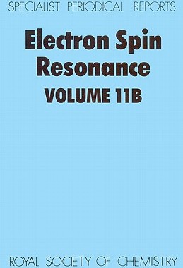 【预售】Electron Spin Resonance: Volume 11b