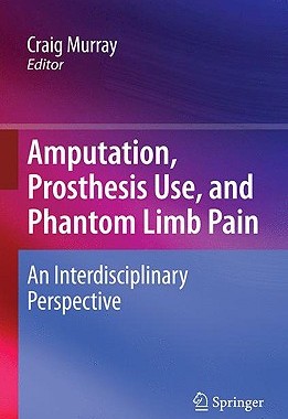 【预售】Amputation, Prosthesis Use, and Phantom Limb Pain: