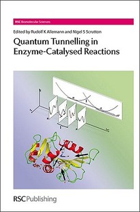 Tunnelling Quantum Enzyme Reactions Catalysed 预售