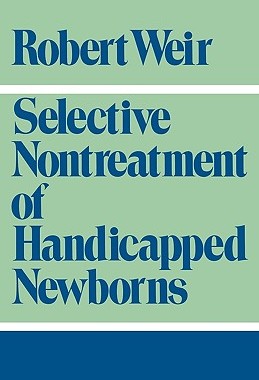 【预售】Selective Nontreatment of Handicapped Newborns: