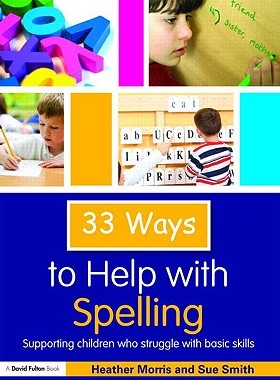 【预售】Thirty-Three Ways to Help with Spelling: Supporting