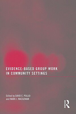 【预售】Evidence-Based Group Work in Community Settings