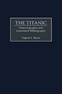 【预售】The Titanic: Historiography and Annotated