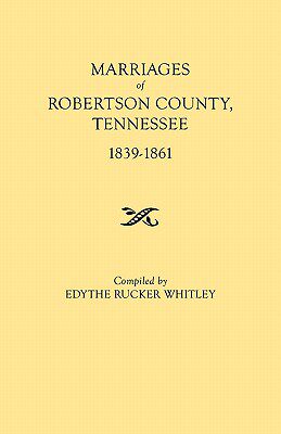 【预售】Marriages of Robertson County, Tennessee, 1839-1861
