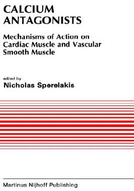 【预售】Calcium Antagonists: Mechanism of Action on Cardiac