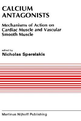 【预售】Calcium Antagonists: Mechanism of Action on Cardiac