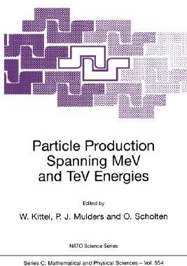 【预售】Particle Production Spanning Mev and TeV Energies