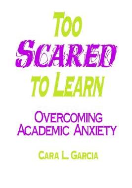 【预售】Too Scared to Learn: Overcoming Academic Anxiety