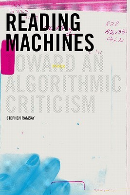 【预售】Reading Machines: Toward and Algorithmic Criticism