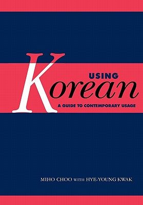 【预售】Using Korean: A Guide to Contemporary Usage