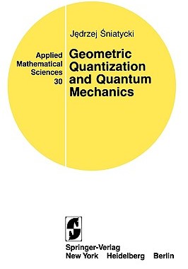 【预售】Geometric Quantization and Quantum Mechanics