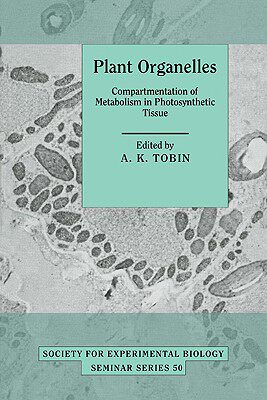 【预售】Plant Organelles: Compartmentation of Metabolism in