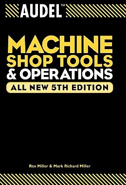 【预售】Audel Machine Shop Tools And Operations: All New
