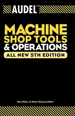 【预售】Audel Machine Shop Tools And Operations: All New