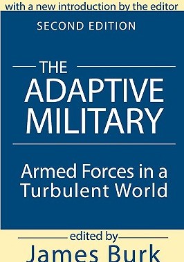 【预售】The Adaptive Military: Armed Forces in a Turbulent