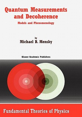 【预售】Quantum Measurements and Decoherence: Models and