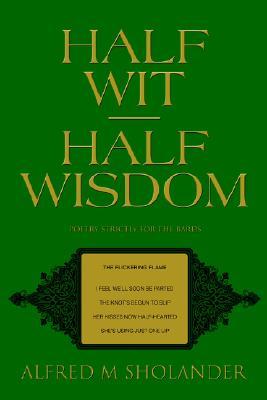 【预售】Half Wit--Half Wisdom: Poetry Strictly for the