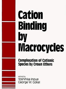 【预售】Cation Binding by Macrocycles: Complexation of