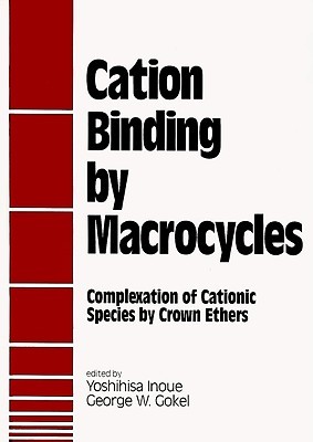 【预售】Cation Binding by Macrocycles: Complexation of