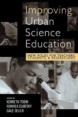 【预售】Improving Urban Science Education: New Roles for