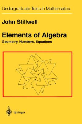 【预售】Elements of Algebra: Geometry, Numbers, Equations