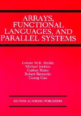 【预售】Arrays, Functional Languages and Parallel Systems