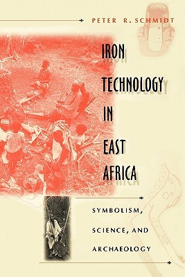 【预售】Iron Technology in East Africa: Symbolism, Science