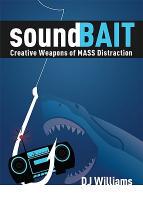 【预售】Soundbait: Creative Weapons of Mass Distraction