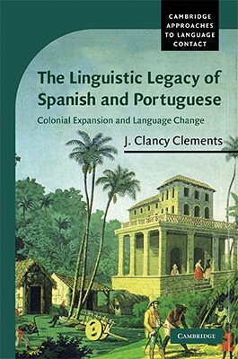 【预售】The Linguistic Legacy of Spanish and Portuguese: