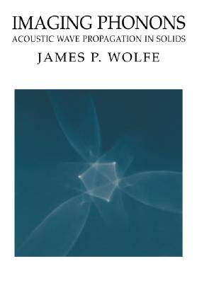 【预售】Imaging Phonons: Acoustic Wave Propagation in