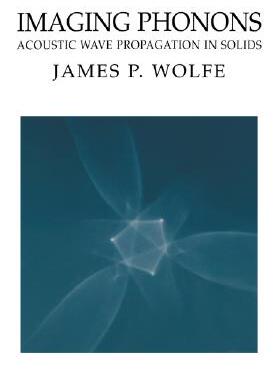 【预售】Imaging Phonons: Acoustic Wave Propagation in