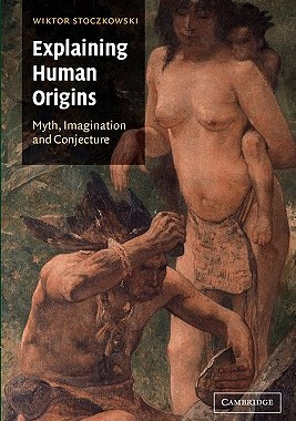 【预售】Explaining Human Origins: Myth, Imagination and