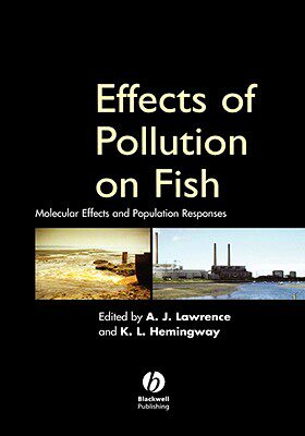 【预售】Effects Of Pollution On Fish - Molecular Effects And