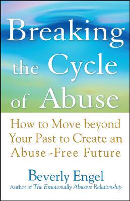 【预售】Breaking The Cycle Of Abuse: How To Move Beyond Your
