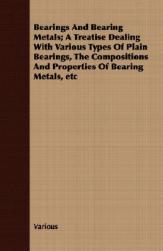 【预售】Bearings and Bearing Metals; A Treatise Dealing with