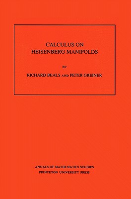 【预售】Calculus on Heisenberg Manifolds.(Am-119)