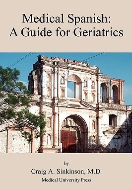 【预售】Medical Spanish: A Guide for Geriatrics
