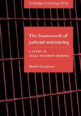 【预售】The Framework of Judicial Sentencing: A Study in