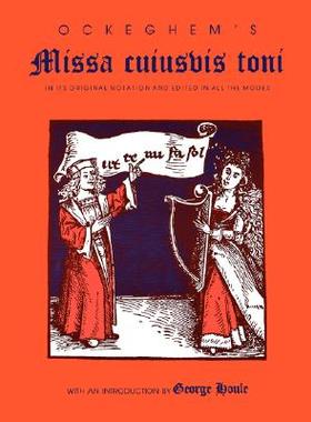 【预售】Ockeghem's Missa Cuiusvis Toni: In Its Original