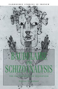 and Schizoanalysis The Poetics Baudelaire Socio 预售
