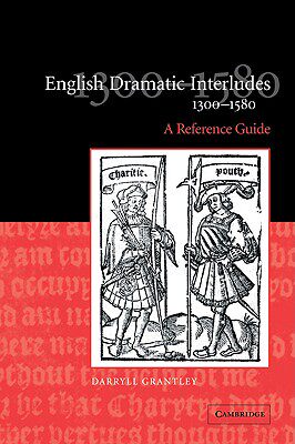 【预售】English Dramatic Interludes, 1300 1580: A Reference