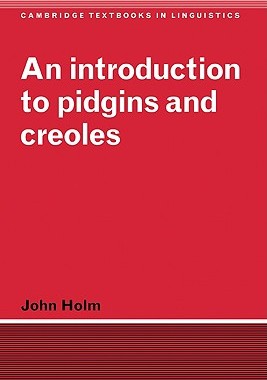 【预售】An Introduction to Pidgins and Creoles