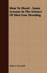 【预售】How to Shoot - Some Lessons in the Science of Shot