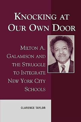 【预售】Knocking at Our Own Door: Milton A. Galamison and