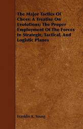 【预售】The Major Tactics of Chess: A Treatise on