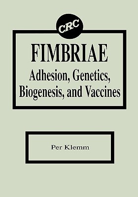 【预售】Fimbriae Adhesion, Genetics, Biogenesis, and