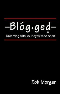 【预售】Blogged: Dreaming with Your Eyes Wide Open
