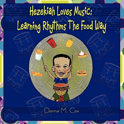 【预售】Hezekiah Loves Music: Learning Rhythms the Food Way